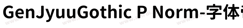 GenJyuuGothic P Norm字体转换